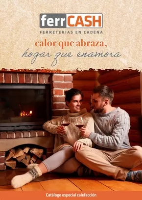 Catálogo Ferrcash en Puerto de Sagunto | Calor que abrazo, hogar que enamora | 2025-10-21T00:00:00.000Z - 2026-01-09T00:00:00.000Z