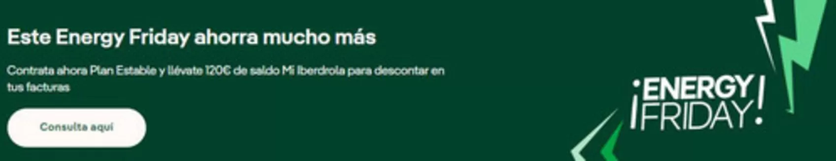Catálogo Iberdrola en Benicarló | Este Energy Friday ahorra mucho más | 2025-11-17T00:00:00.000Z - 2025-11-30T00:00:00.000Z