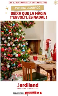 Catálogo Jardiland en Lleida | DEIXA QUE LA MÀGIA T’ENVOLTI, ÉS NADAL! | 2025-11-20T00:00:00.000Z - 2025-12-24T00:00:00.000Z