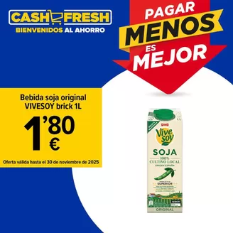 Catálogo Cash Fresh en Benidorm | Promocion de SOJA | 2025-11-24T00:00:00.000Z - 2025-11-30T00:00:00.000Z