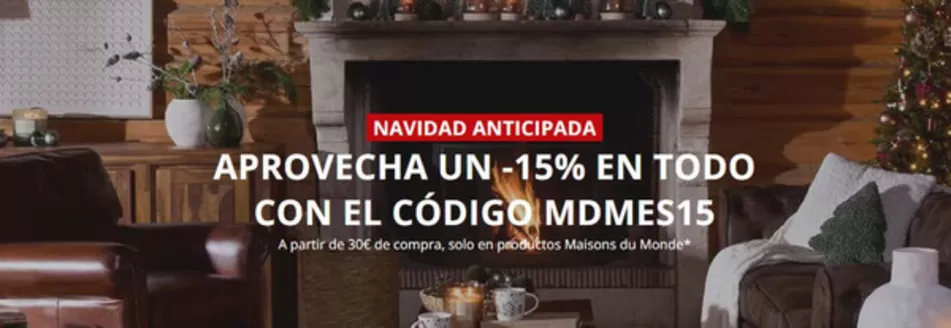Catálogo Maisons du Monde en Madrid |  Aprovecha Un -15% En Todo | 2025-12-02T00:00:00.000Z - 2025-12-17T00:00:00.000Z