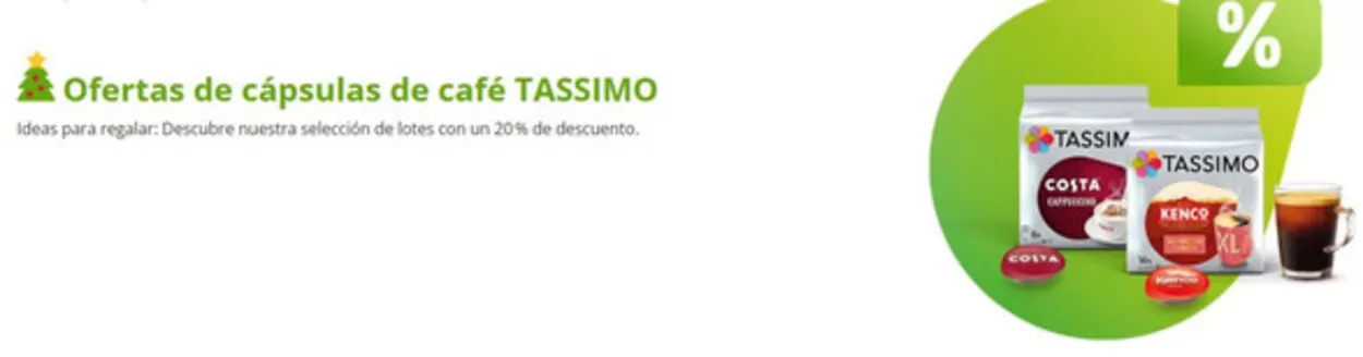 Catálogo Tassimo en Adeje | Ofertas de cápsulas | 2025-12-04T00:00:00.000Z - 2025-12-17T00:00:00.000Z