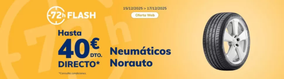 Catálogo Norauto en Leganés | Hasta 40€ Dto Directo | 2025-12-15T00:00:00.000Z - 2025-12-17T00:00:00.000Z