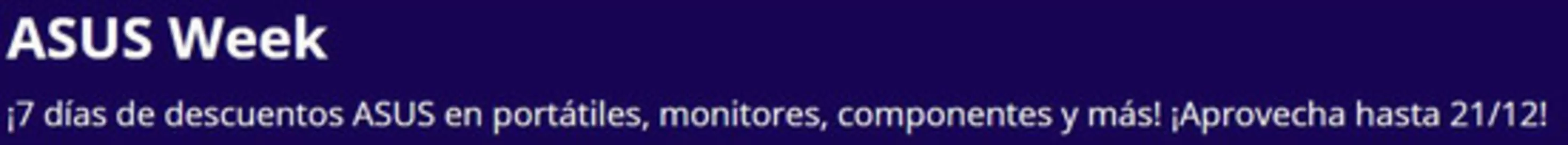 Catálogo PC Componentes en Icod de los Vinos | Asus Week | 2025-12-15T00:00:00.000Z - 2025-12-21T00:00:00.000Z