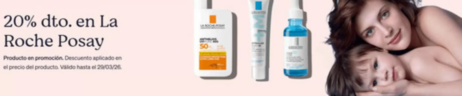 Catálogo Atida MiFarma | 20% dto. en La Roche Posay | 2026-02-25T00:00:00.000Z - 2026-03-29T00:00:00.000Z