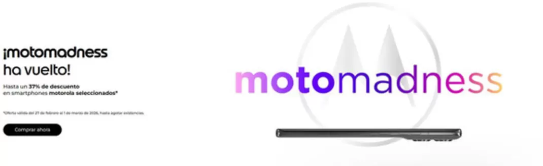 Catálogo Motorola | ¡Motomadness ha vuelto! | 2026-02-27T00:00:00.000Z - 2026-03-01T00:00:00.000Z