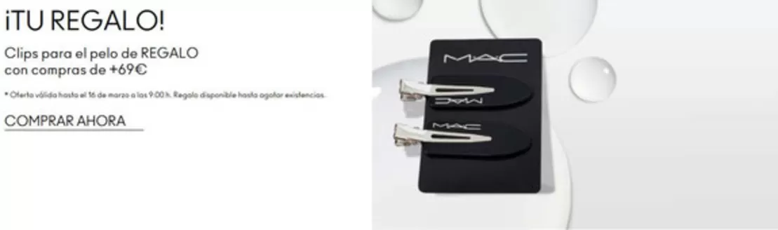 Catálogo Mac Cosmetics en Vitoria | Clips para el pelo de REGALO con compras de +69€ | 2026-03-09T00:00:00.000Z - 2026-03-16T00:00:00.000Z