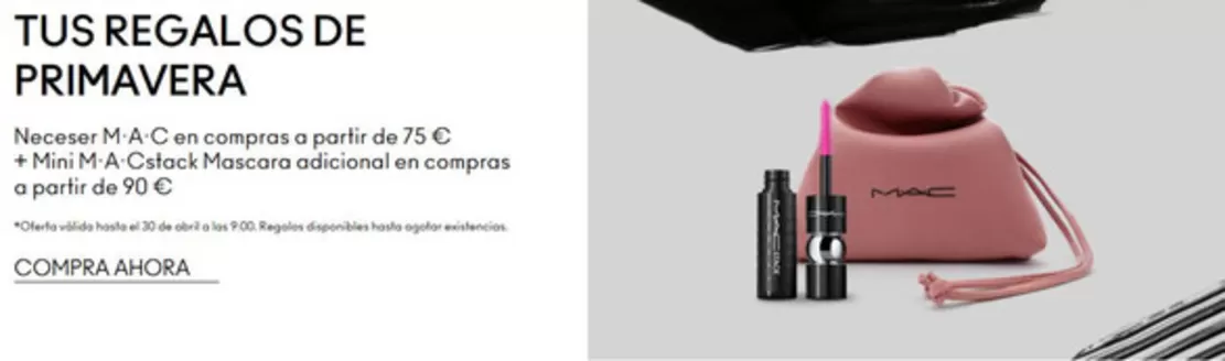 Catálogo Mac Cosmetics | Tus Regalos De Primavera | 2026-04-03T00:00:00.000Z - 2026-04-30T00:00:00.000Z