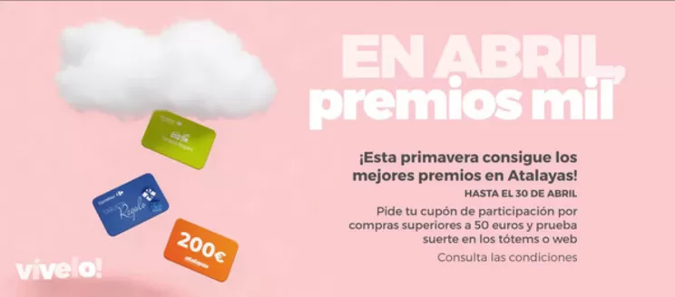 Catálogo Atalayas | ¡Esta primavera consigue los mejores premios en Atalayas! | 2026-04-08T00:00:00.000Z - 2026-04-30T00:00:00.000Z