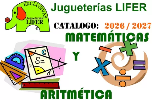 Catálogo Jugueterías Lifer | Matemáticas Y Aritmética 2026 / 2027 | 2026-04-30T00:00:00.000Z - 2027-12-31T00:00:00.000Z