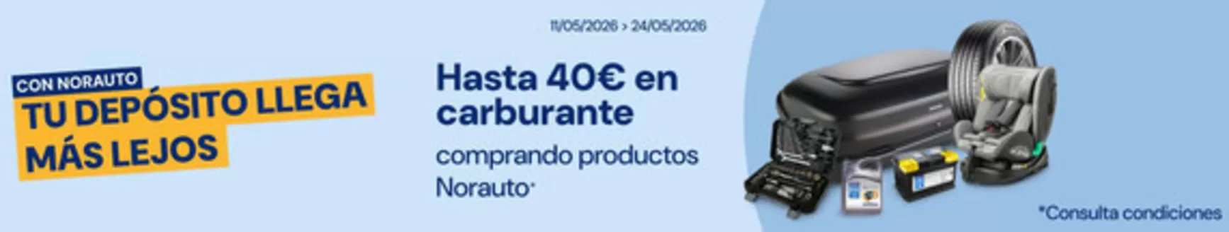 Catálogo Norauto | Hasta 40€ en carburante | 2026-05-18T00:00:00.000Z - 2026-05-24T00:00:00.000Z