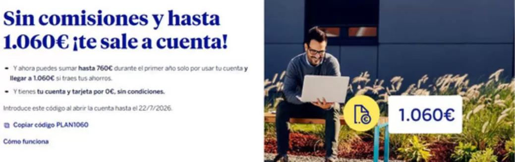 Catálogo BBVA | Sin comisiones y hasta 1.060€ ¡te sale a cuenta! | 2026-06-10T00:00:00.000Z - 2026-07-22T00:00:00.000Z