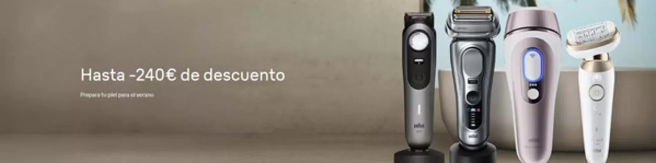 Catálogo Braun | Hasta -240€ de descuento | 2026-06-17T00:00:00.000Z - 2026-06-30T00:00:00.000Z