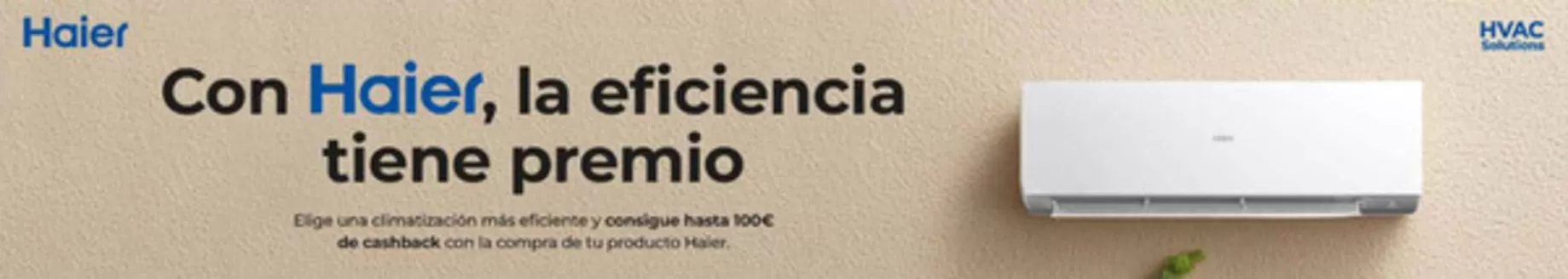 Catálogo MegaHogar | Con Haier, la eficiencia tiene premio | 2026-06-19T00:00:00.000Z - 2026-07-15T00:00:00.000Z