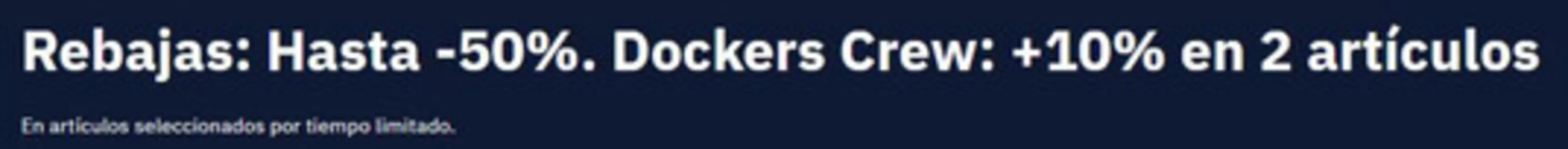 Catálogo Dockers en Castilleja de la Cuesta | Rebajas | 2026-06-30T00:00:00.000Z - 2026-07-13T00:00:00.000Z