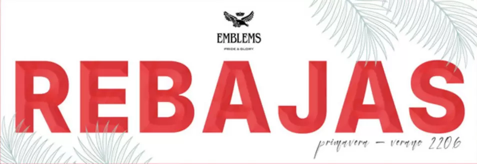 Catálogo Emblems | Rebajas | 2026-07-23T00:00:00.000Z - 2026-08-05T00:00:00.000Z