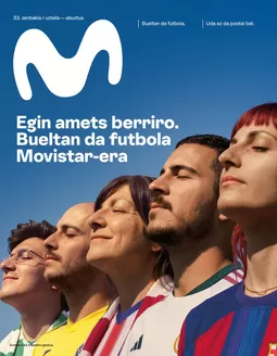 Catálogo Movistar en Mungia | Egin amets berriro. Bueltan da futbola Movistar-era | 2026-07-24T00:00:00.000Z - 2026-08-31T00:00:00.000Z