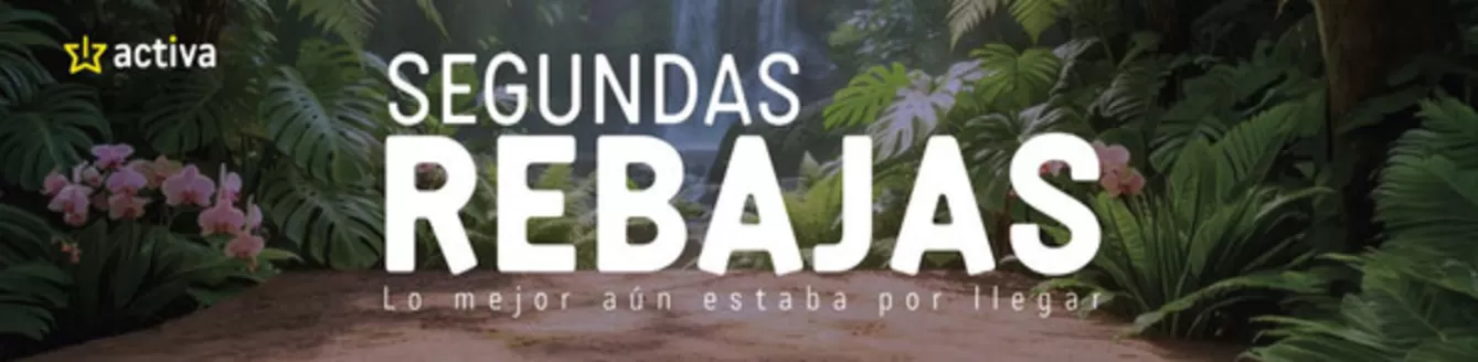 Catálogo Activa | Segundas Rebajas | 2026-08-03T00:00:00.000Z - 2026-08-31T00:00:00.000Z