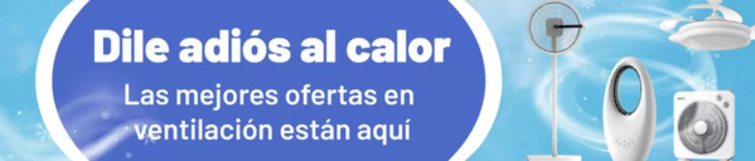 Catálogo MegaHogar | Las mejores ofertas en ventilación están aquí | 2026-08-05T00:00:00.000Z - 2026-08-18T00:00:00.000Z