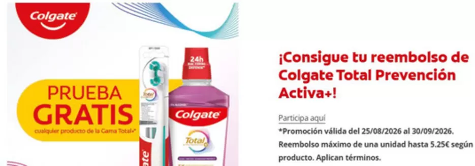 Catálogo Colgate en San Sebastián de los Reyes | ¡Consigue tu reembolso de Colgate Total Prevención Activa+! | 2026-08-26T00:00:00.000Z - 2026-09-30T00:00:00.000Z