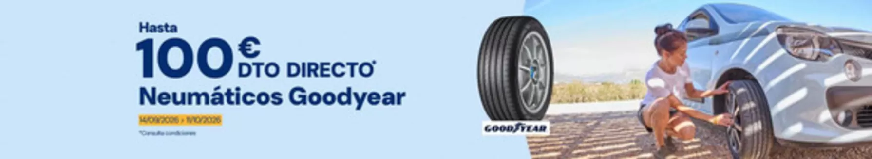 Catálogo Norauto | Hasta 100€ Dto Directo Goodyear Neumáticos | 2026-09-29T00:00:00.000Z - 2026-10-11T00:00:00.000Z