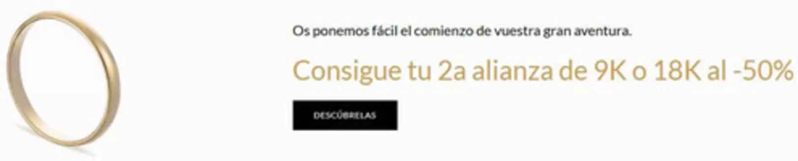 Catálogo Oro Vivo | Consigue tu 2a alianza de 9K o 18K al -50% | 2026-10-01T00:00:00.000Z - 2026-10-14T00:00:00.000Z