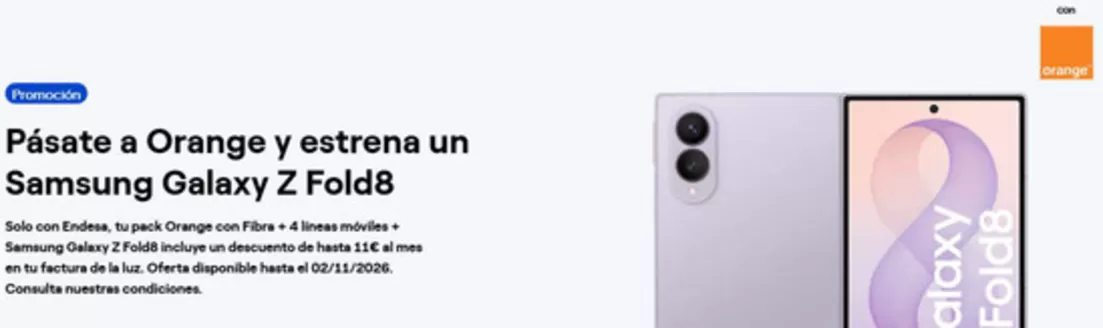 Catálogo ENDESA en Zumarraga | Pásate a Orange y estrena un Samsung Galaxy Z Fold8 | 2026-10-08T00:00:00.000Z - 2026-11-02T00:00:00.000Z