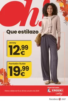Catálogo Eroski | Oh! Que estilazo | 2026-10-15T00:00:00.000Z - 2026-10-28T00:00:00.000Z