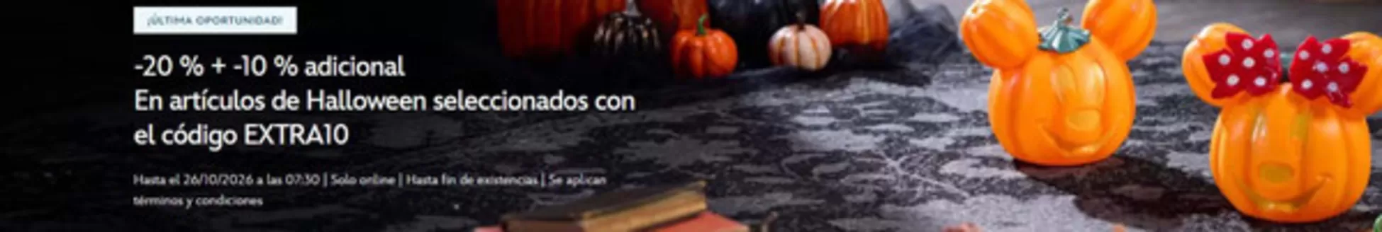 Catálogo Disney | -20 % + -10 % adicional En artículos de Halloween seleccionados | 2026-10-21T00:00:00.000Z - 2026-10-26T00:00:00.000Z