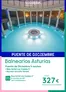 Catálogo Travelplan | Balnearios Asturias | 2026-12-04T00:00:00.000Z - 2026-12-08T00:00:00.000Z