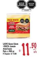 Laive - Queso Edam +SUIZA Jamón Americano