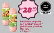 Tottus - Enrollado de pollo con jamón y queso/ guindones y tocino