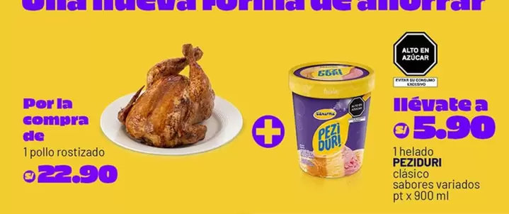 Peziduri - 1 pollo rostizado + 1 helado