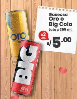 Oro - Gaseosa  o Big Cola