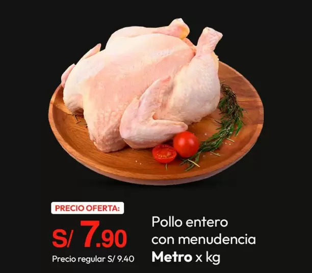 Metro - Pollo entero con menudencia