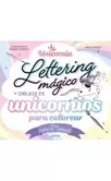 Unicornia. Lettering mágico y d...