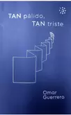 Tan pálido, tan triste