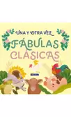 Una y otra vez. Fábulas clásic...