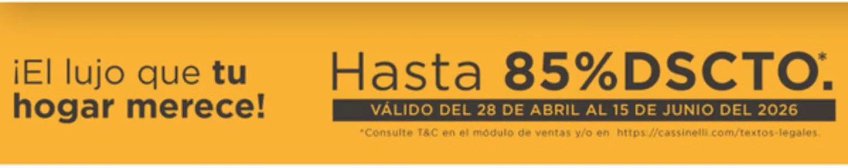 Catálogo Cassinelli | Hasta 85%dscto  | 2026-05-05T00:00:00.000Z - 2026-06-15T00:00:00.000Z