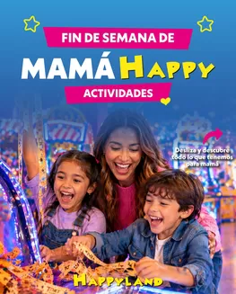 Catálogo Happyland en Lima | Fin de semana de mama happy | 2026-05-08T00:00:00.000Z - 2026-05-10T00:00:00.000Z