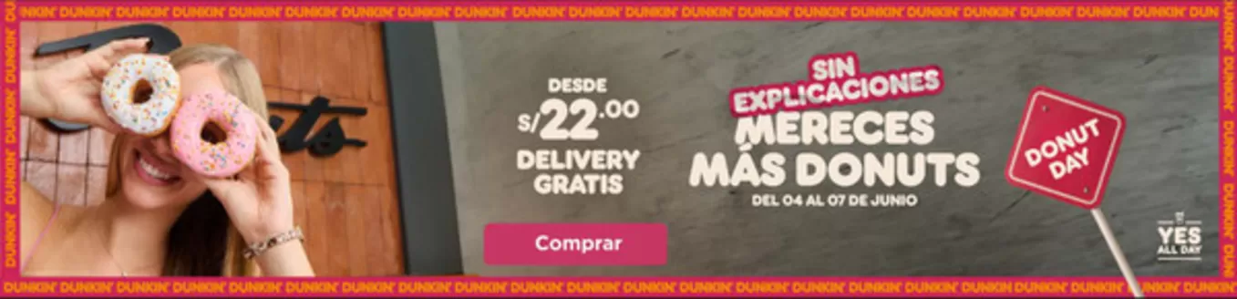 Catálogo Dunkin Donuts en Callao | Mereces mas donuts  | 2026-06-05T00:00:00.000Z - 2026-06-07T00:00:00.000Z