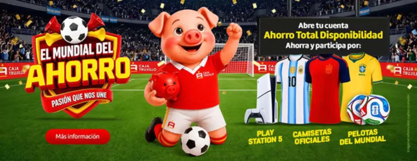 Catálogo Caja Trujillo en Cajamarca | El mundial del ahorro | 2026-07-02T00:00:00.000Z - 2026-07-31T00:00:00.000Z