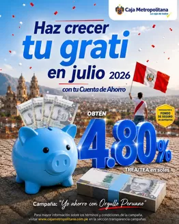 Catálogo Caja Metropolitana en Huancayo | Haz crecer tu grati en julio  | 2026-07-08T00:00:00.000Z - 2026-07-31T00:00:00.000Z