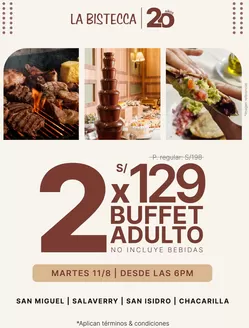 Catálogo La Bistecca en Piura | 2x S/129 buffet adulto | 2026-08-10T00:00:00.000Z - 2026-08-11T00:00:00.000Z