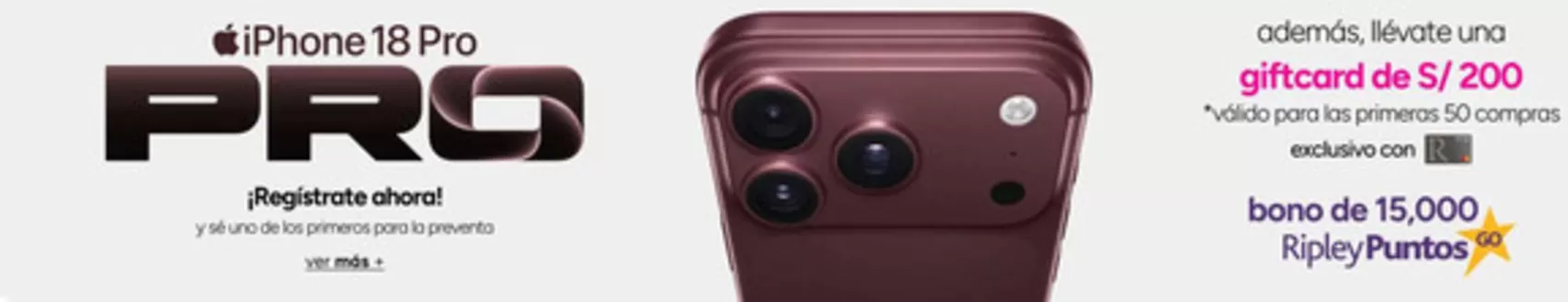 Catálogo Ripley | Iphone 18 pro  | 2026-09-15T00:00:00.000Z - 2026-10-15T00:00:00.000Z