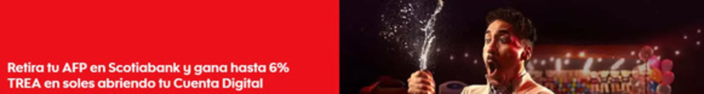 Catálogo Scotiabank | Retira tu afp en soctiabank y gana hasta 6% | 2025-12-02T00:00:00.000Z - 2025-12-25T00:00:00.000Z