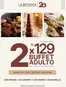 Catálogo La Bistecca en Piura | 2x S/129 buffet adulto | 2026-08-10T00:00:00.000Z - 2026-08-11T00:00:00.000Z