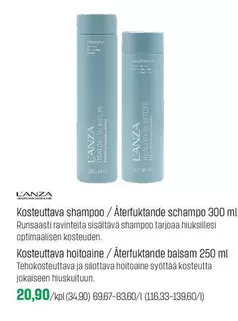 Kosteuttava shampoo / Återfuktande schampo
Kosteuttava hoitoaine / Återfuktande balsam