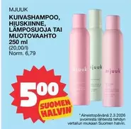 MJUUK KUIVASHAMPOO, HIUSKIINNE, LÄMPÖSUOJA TAI MUOTOVAАHTO