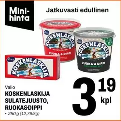 KOSKENLASKIJA SULATEJUUSTO, RUOKA & DIPPI